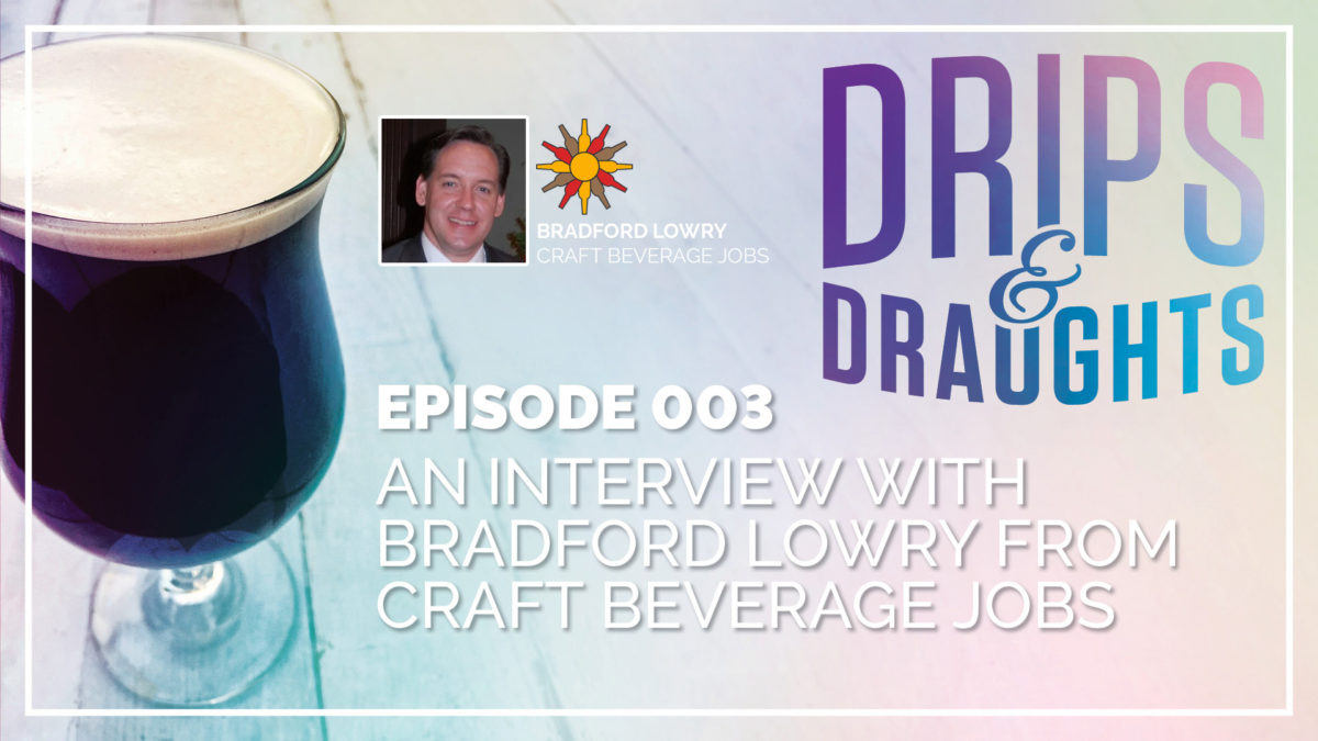 Coffee Jobs – Jobs in the Coffee Industry – Interview with Bradford Lowry of CraftBeverageJobs.com