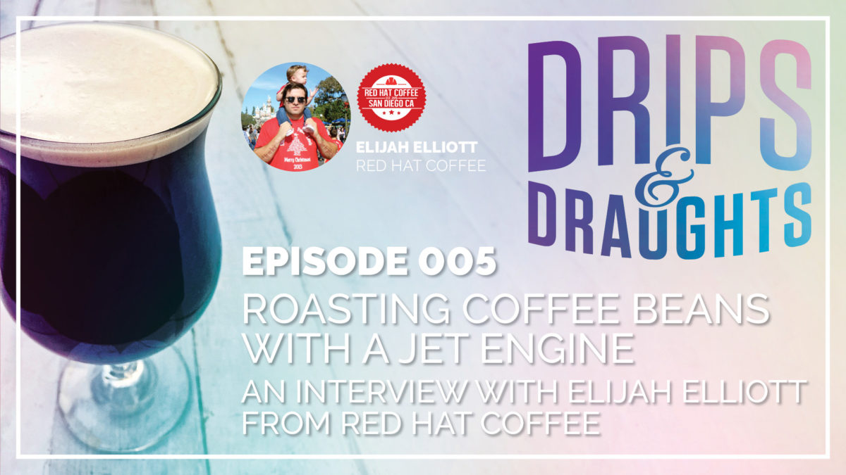 Roasting Coffee with a Jet Engine - Drips & Draughts - Episode 4 - Cover Art