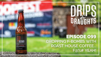 099: Dropping F-Bombs with Roast House Coffee... F@%# Yeah!